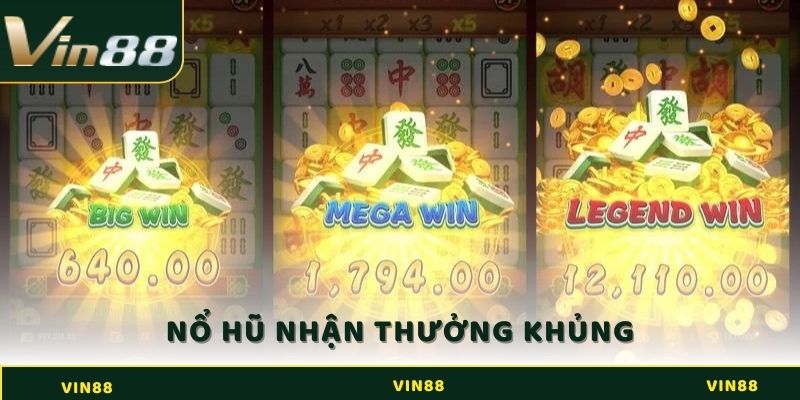 Nổ hũ nhận thưởng khủng chưa từng có