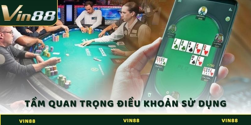 Tầm quan trọng của điều khoản sử dụng VIN88